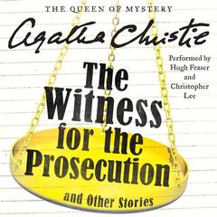 The Witness for the Prosecution and Other Stories Audiobook, by Agatha Christie