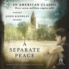 A Separate Peace Audiobook, by 