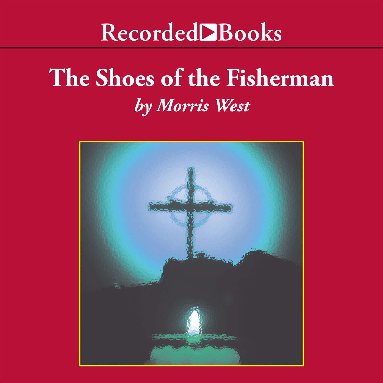 The Shoes of the Fisherman Audiobook, by Morris West
