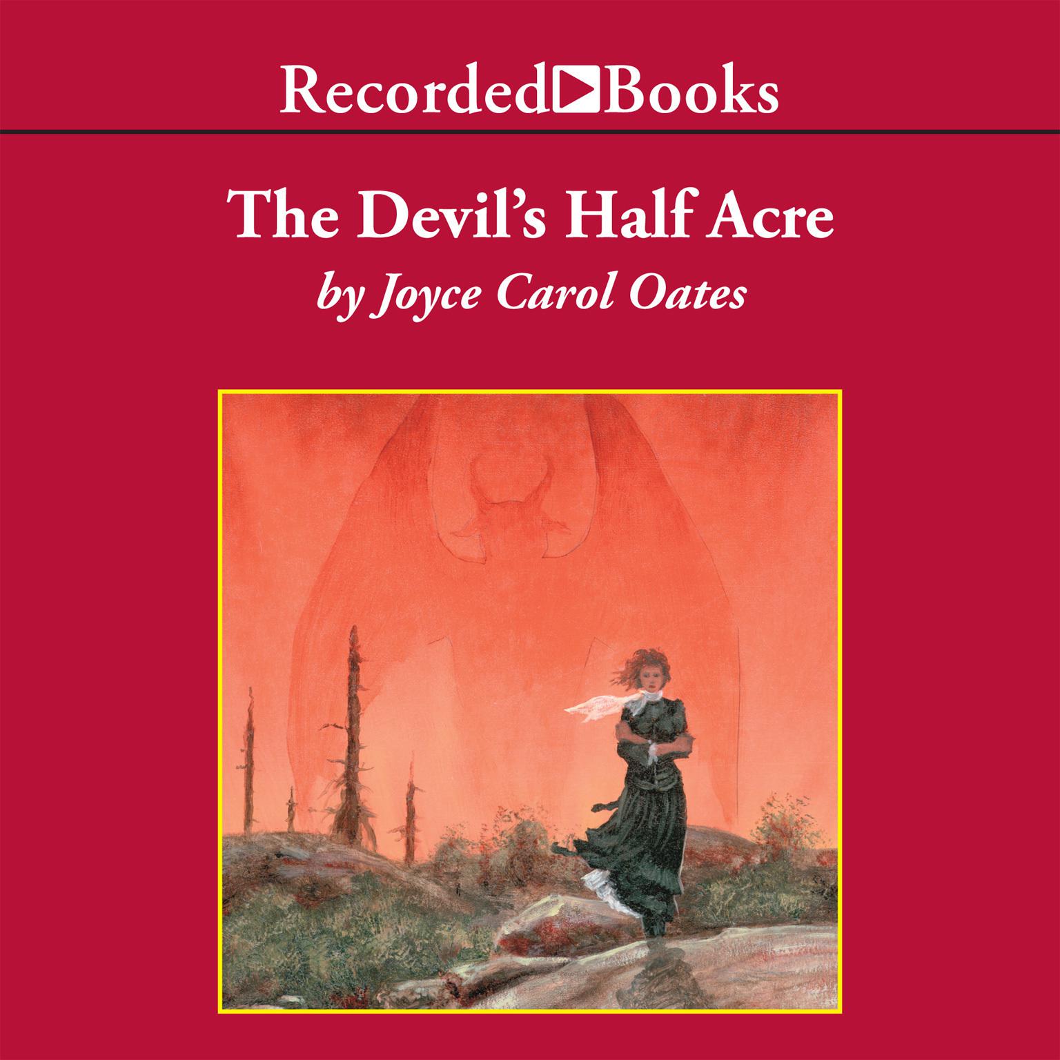 The Devils Half Acre Audiobook, by Joyce Carol Oates