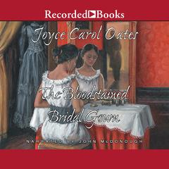 The Bloodstained Bridal Gown Audiobook, by Joyce Carol Oates