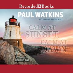 Calm at Sunset, Calm at Dawn Audiobook, by Paul Watkins