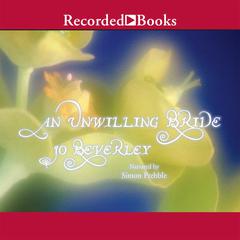 An Unwilling Bride Audiobook, by Jo Beverley
