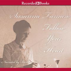 Follow Your Heart Audiobook, by Susanna Tamaro
