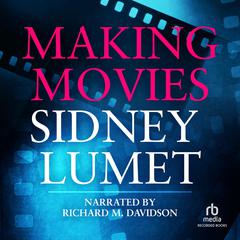 Making Movies Audiobook, by Sidney Lumet