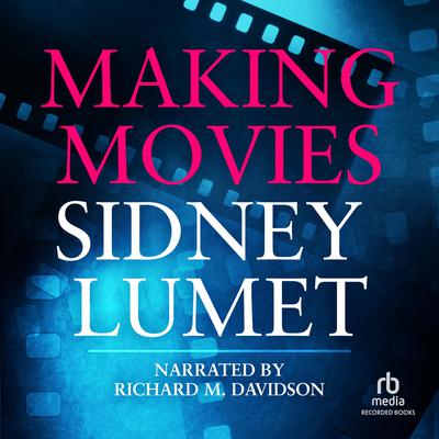 Making Movies Audiobook, by Sidney Lumet