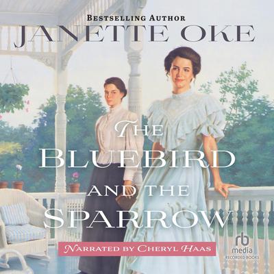 The Bluebird and the Sparrow Audiobook, by Janette Oke