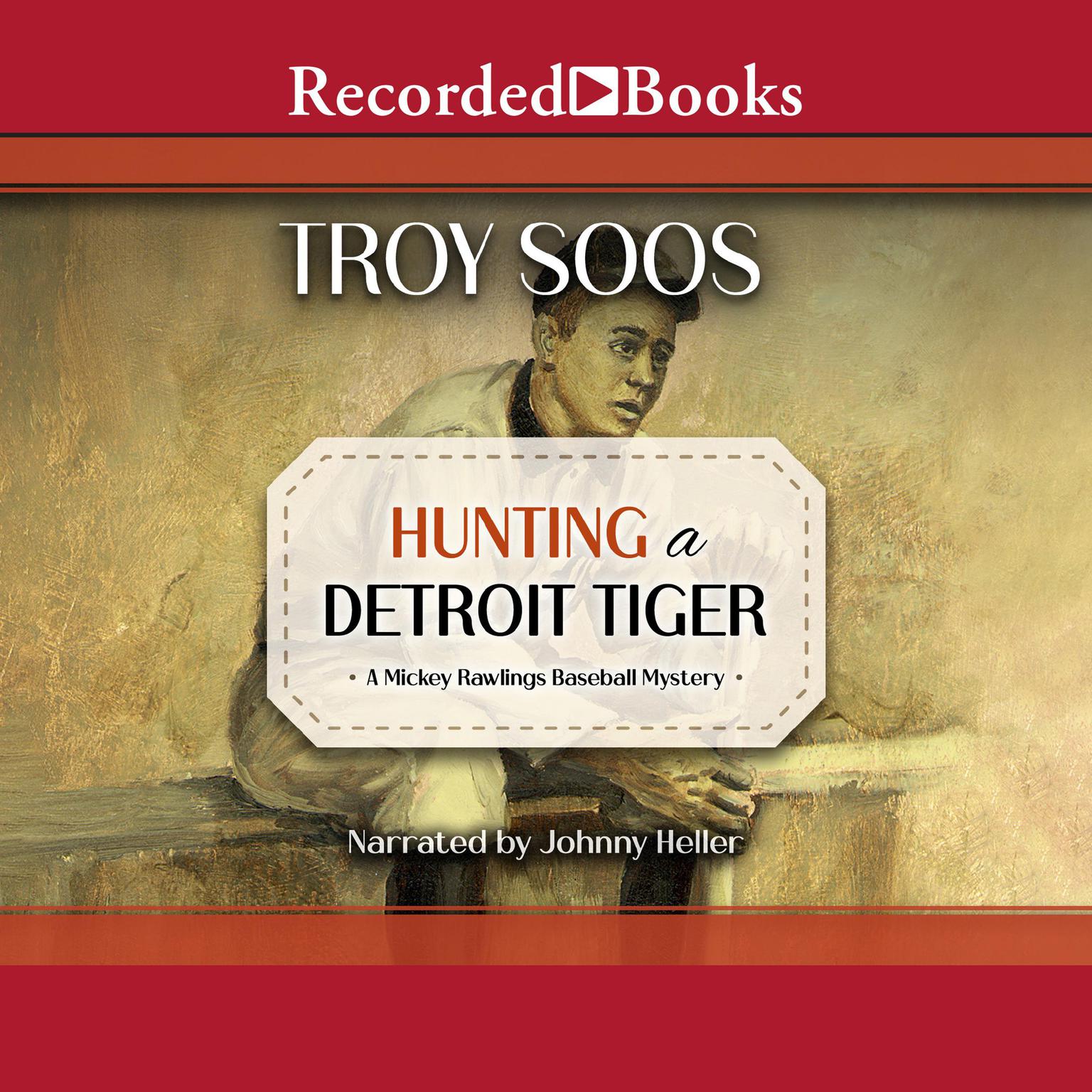 Hunting a Detroit Tiger Audiobook, by Troy Soos