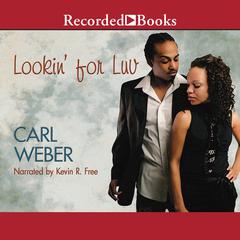 Lookin' for Luv Audiobook, by Carl Weber