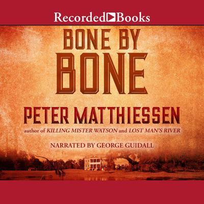 Bone by Bone Audiobook, by Peter Matthiessen