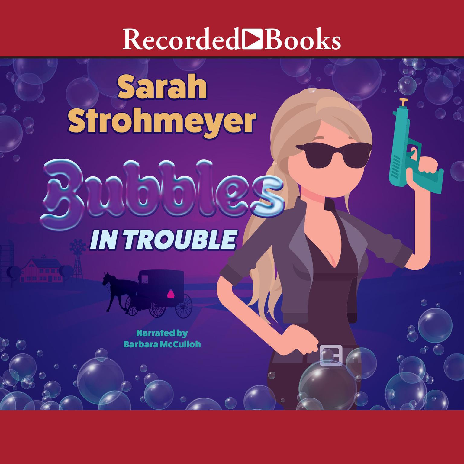 Bubbles in Trouble Audiobook, by Sarah Strohmeyer