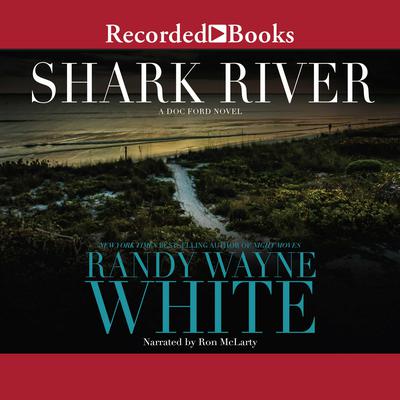 Shark River Audiobook, by Randy Wayne White