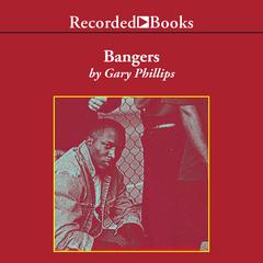 Bangers Audiobook, by Gary Phillips