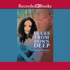 Blues From Down Deep Audiobook, by Gwynne Forster