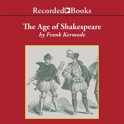 The Age of Shakespeare Audiobook, by 