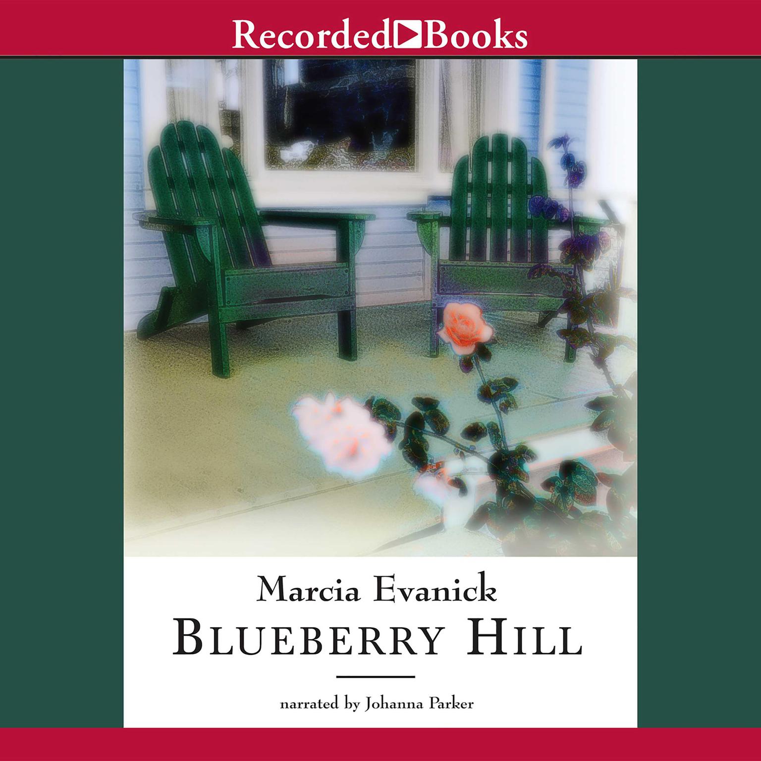 Blueberry Hill Audiobook, by Marcia Evanick