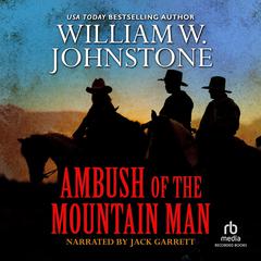 Ambush of the Mountain Man Audiobook, by William W. Johnstone