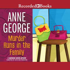 Murder Runs in the Family Audiobook, by Anne George