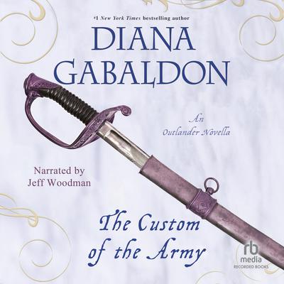 The Custom of the Army: An Outlander Novella Audiobook, by Diana Gabaldon