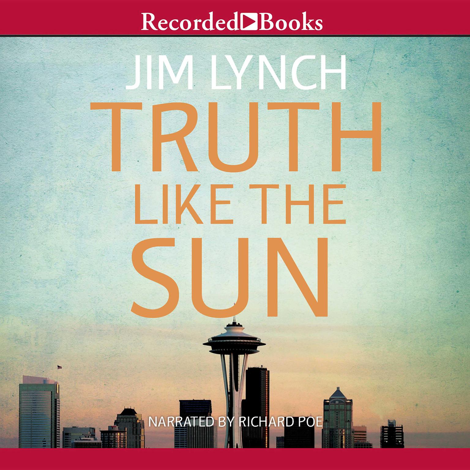 Truth Like the Sun Audiobook, by Jim Lynch