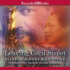 Leaving Cecil Street Audiobook, by Diane McKinney-Whetstone