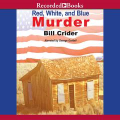 Red, White, and Blue Murder: A Sheriff Dan Rhodes Mystery Audiobook, by Bill Crider