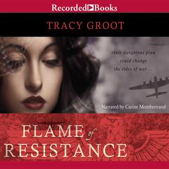 Flame of Resistance Audiobook, by Tracy Groot