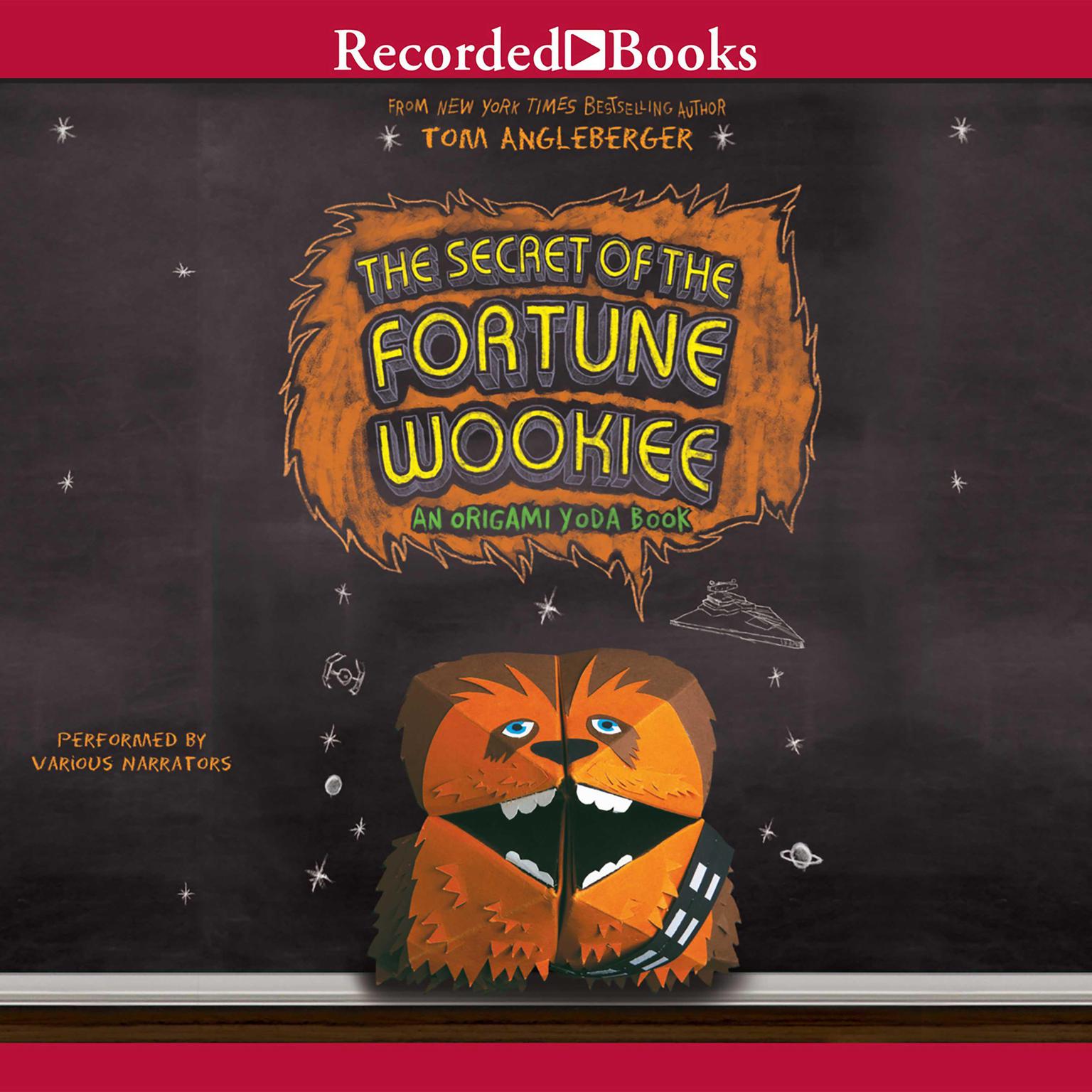 The Secret of the Fortune Wookiee: An Origami Yoda Book Audiobook, by Tom Angleberger