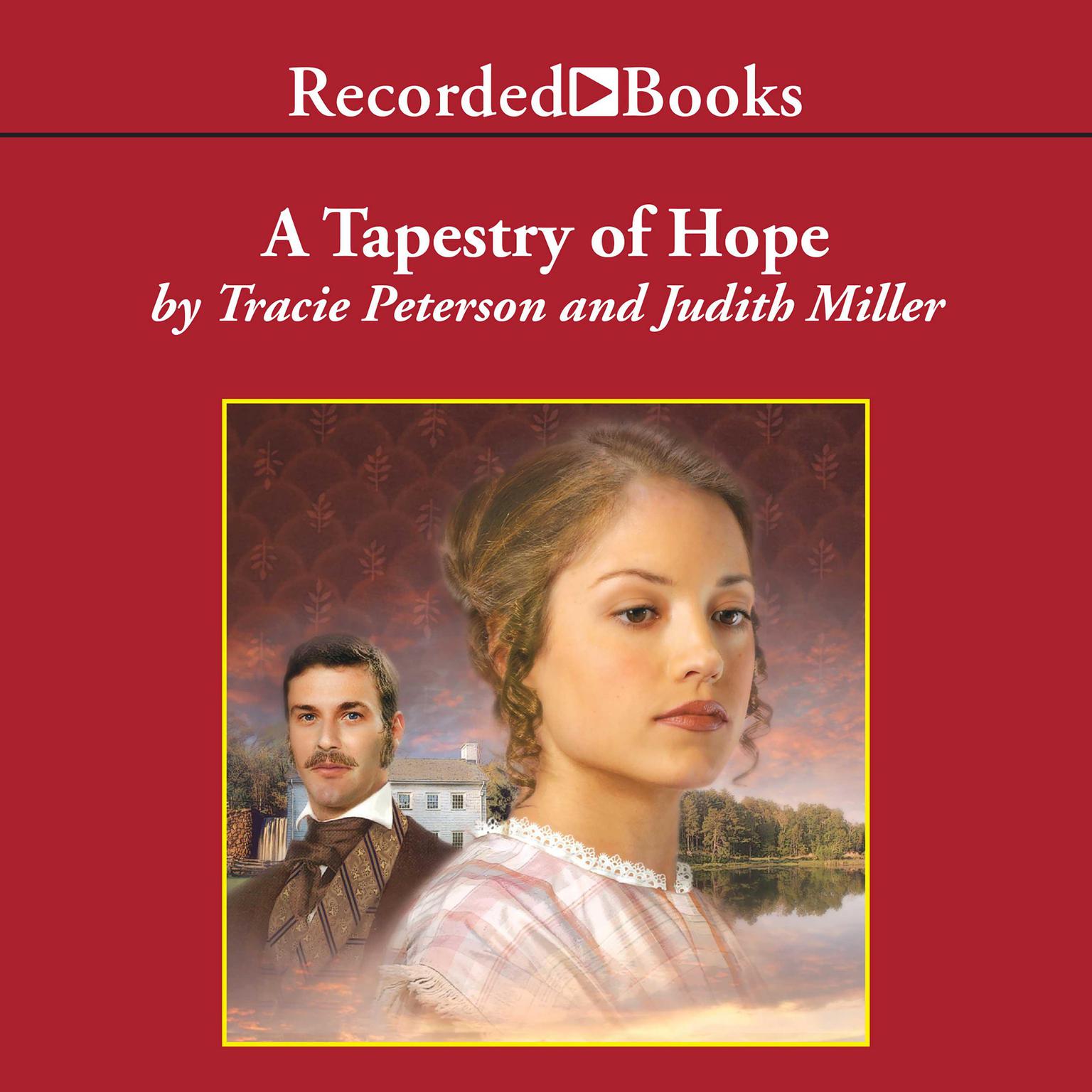 A Tapestry of Hope Audiobook, by Judith Miller