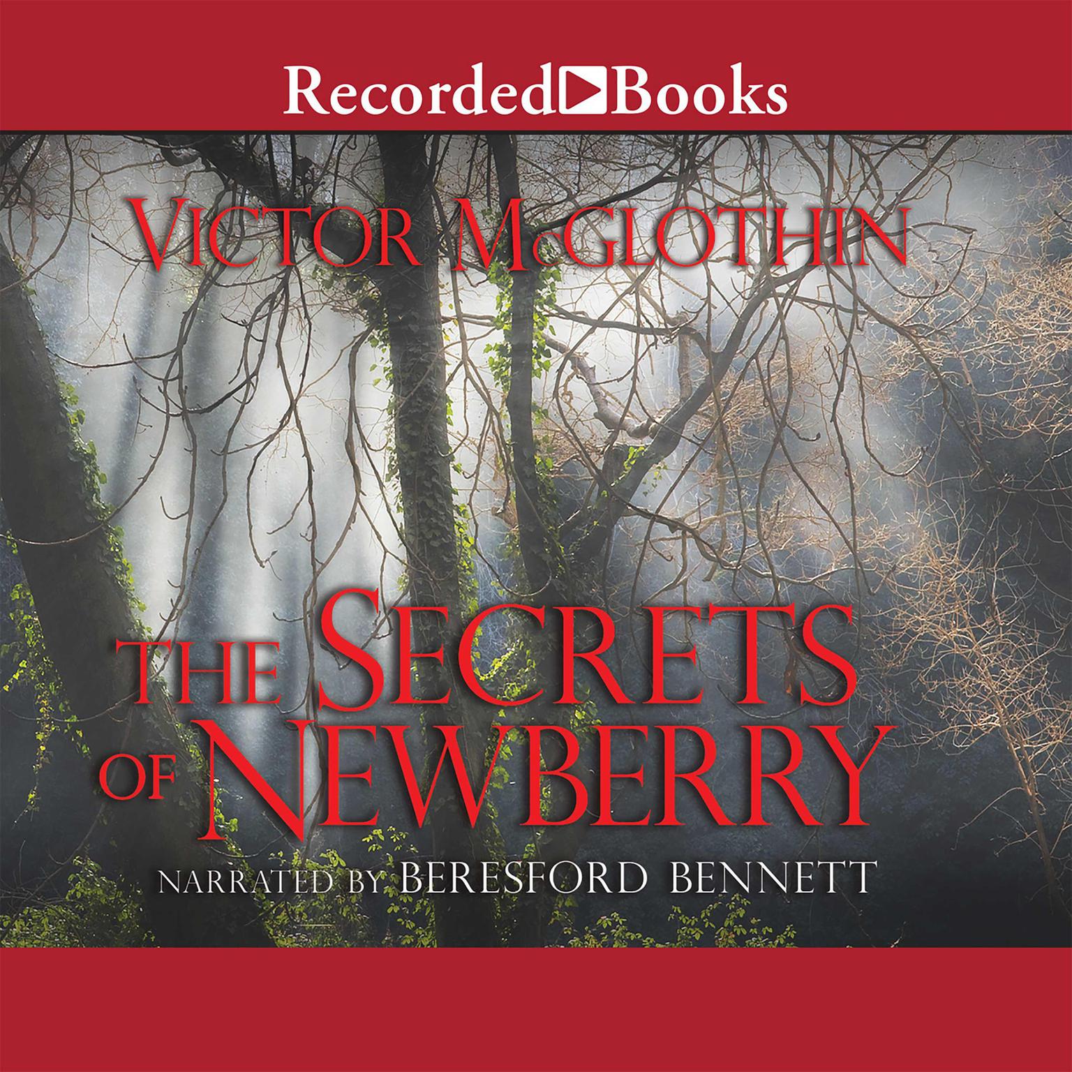 The Secrets of Newberry Audiobook, by Victor McGlothin