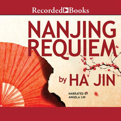 Nanjing Requiem Audiobook, by Ha Jin