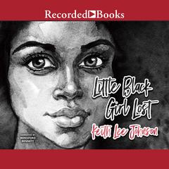 Little Black Girl Lost Audiobook, by Keith Lee Johnson