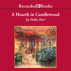 A Hearth in Candlewood Audiobook, by Delia Parr