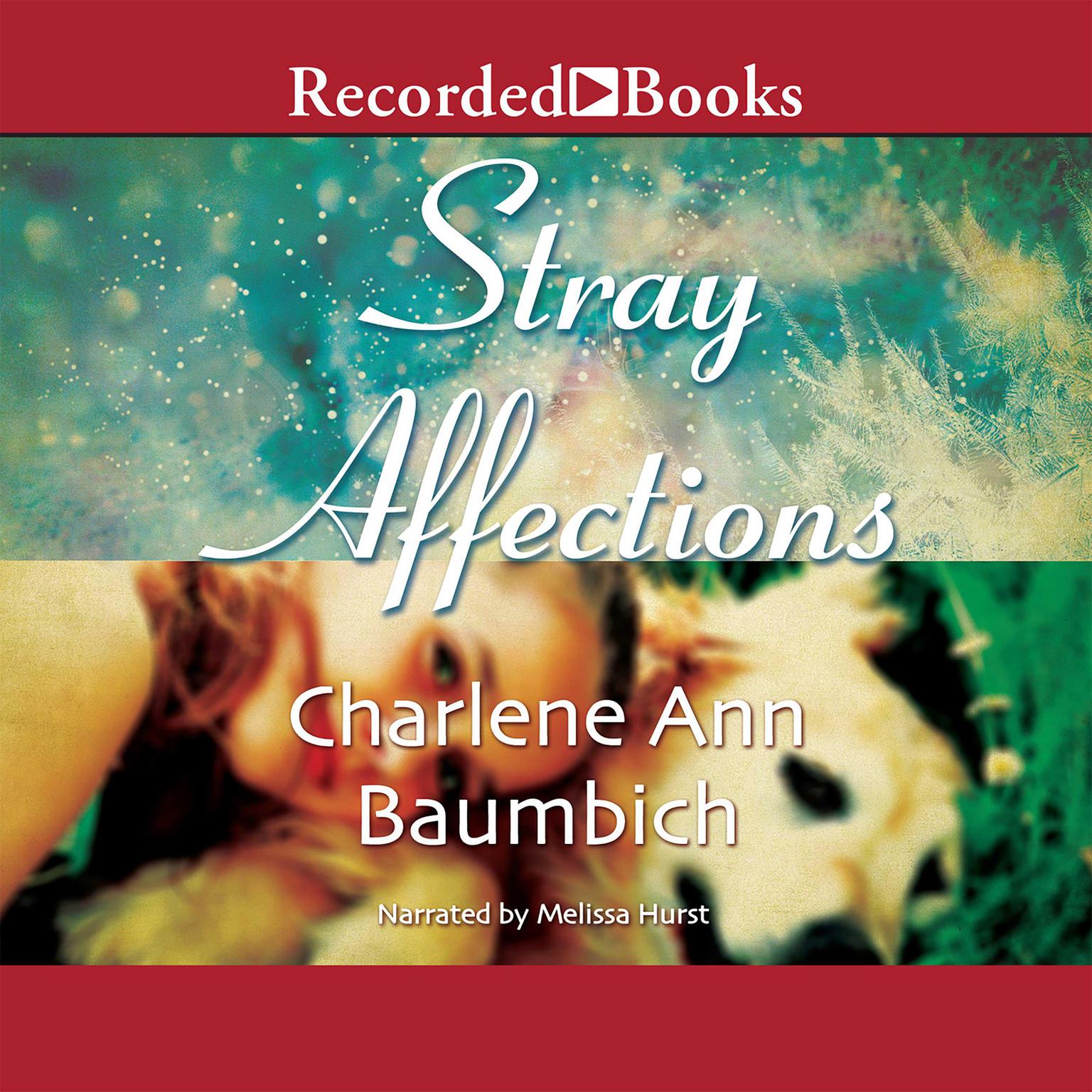 Stray Affections Audiobook, by Charlene Ann Baumbich