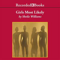 Girls Most Likely Audiobook, by Sheila Williams