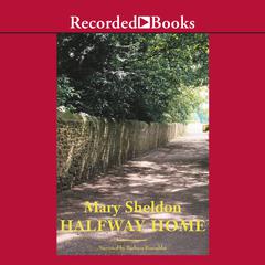 Halfway Home Audiobook, by Mary Sheldon