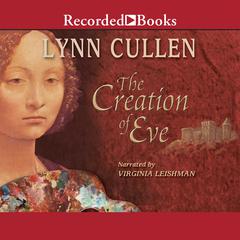 The Creation of Eve Audiobook, by Lynn Cullen