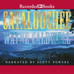 Cataloochee Audiobook, by Wayne Caldwell