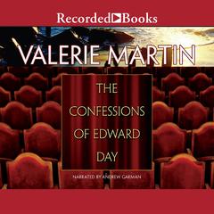 Confessions of Edward Day Audiobook, by Valerie Martin