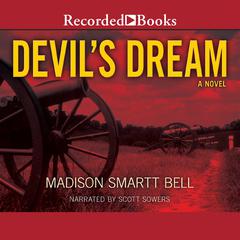 Devil's Dream: A Novel About Nathan Bedford Forrest Audiobook, by Madison Smartt Bell