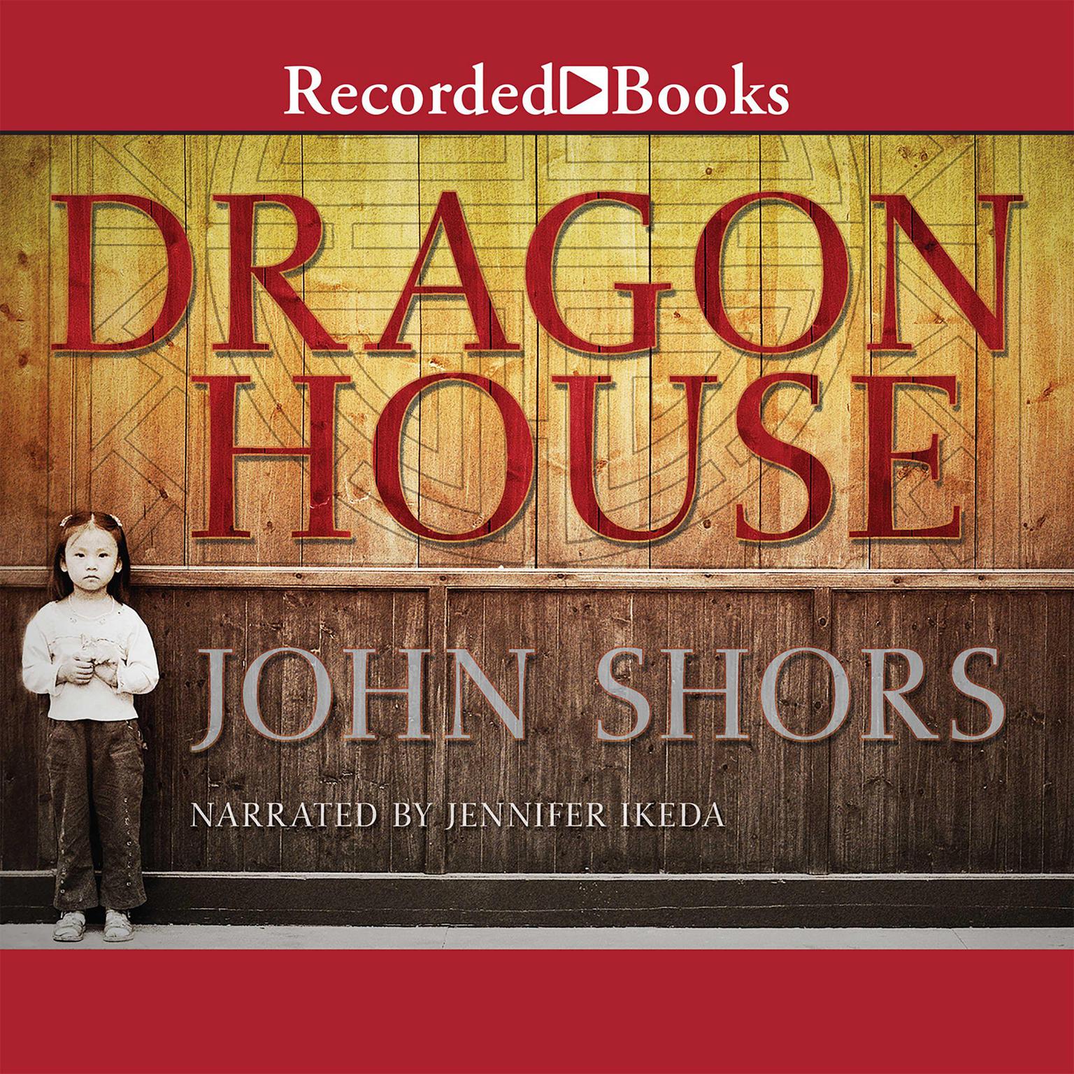 Dragon House Audiobook, by John Shors