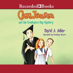 Cam Jansen and the Graduation Day Mystery Audiobook, by David A. Adler