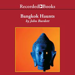 Bangkok Haunts Audiobook, by John Burdett