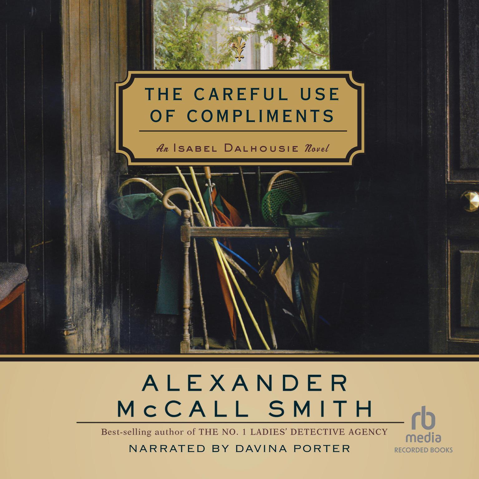 The Careful Use of Compliments Audiobook, by Alexander McCall Smith