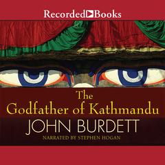 The Godfather of Kathmandu Audiobook, by John Burdett