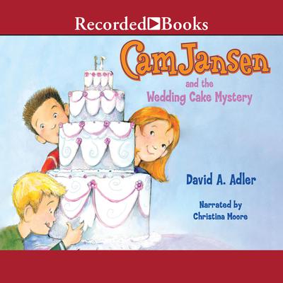 Cam Jansen and the Wedding Cake Mystery Audiobook, by 