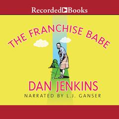 The Franchise Babe Audiobook, by Dan Jenkins