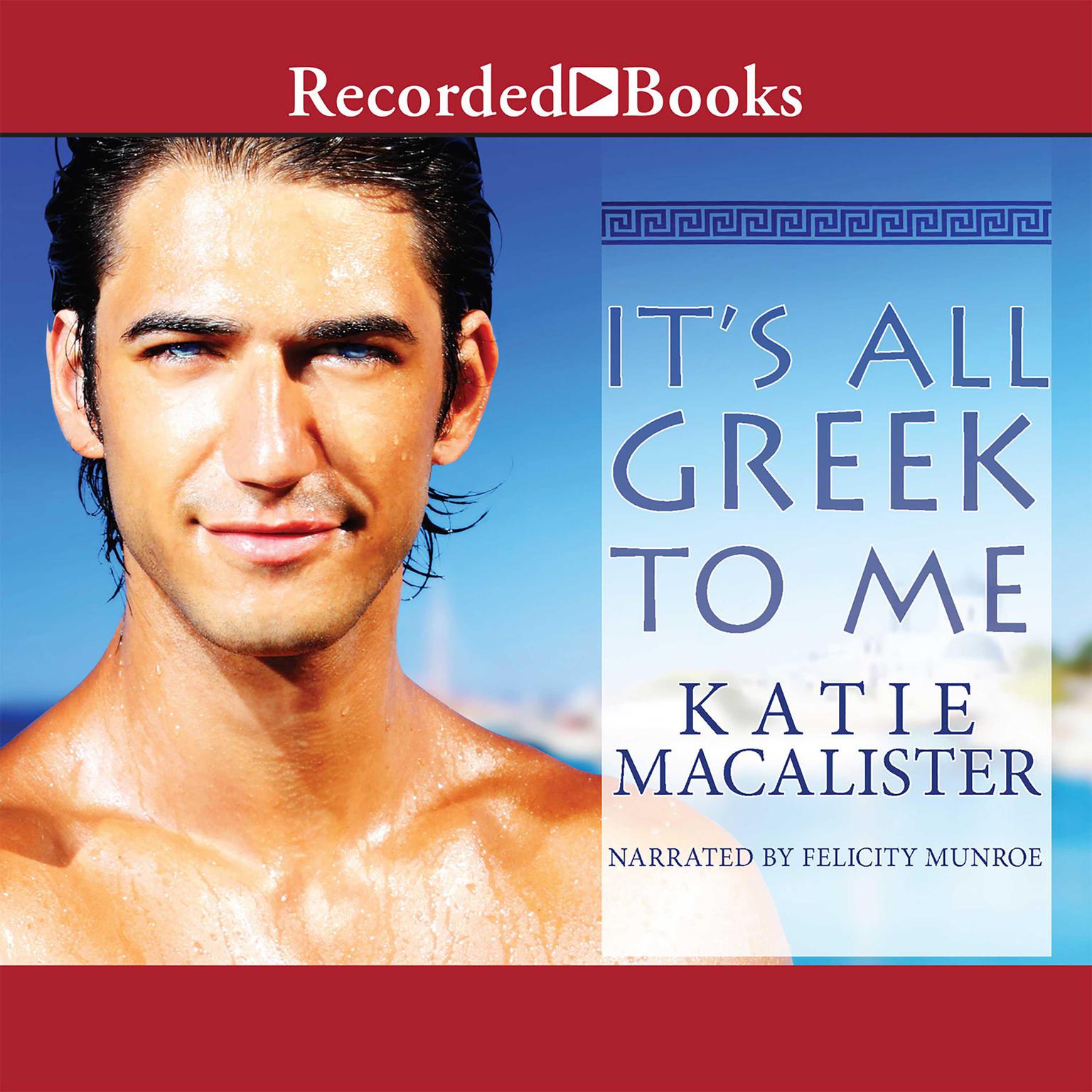 Its All Greek to Me Audiobook, by Katie MacAlister