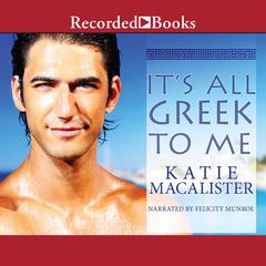 It's All Greek to Me Audiobook, by Katie MacAlister