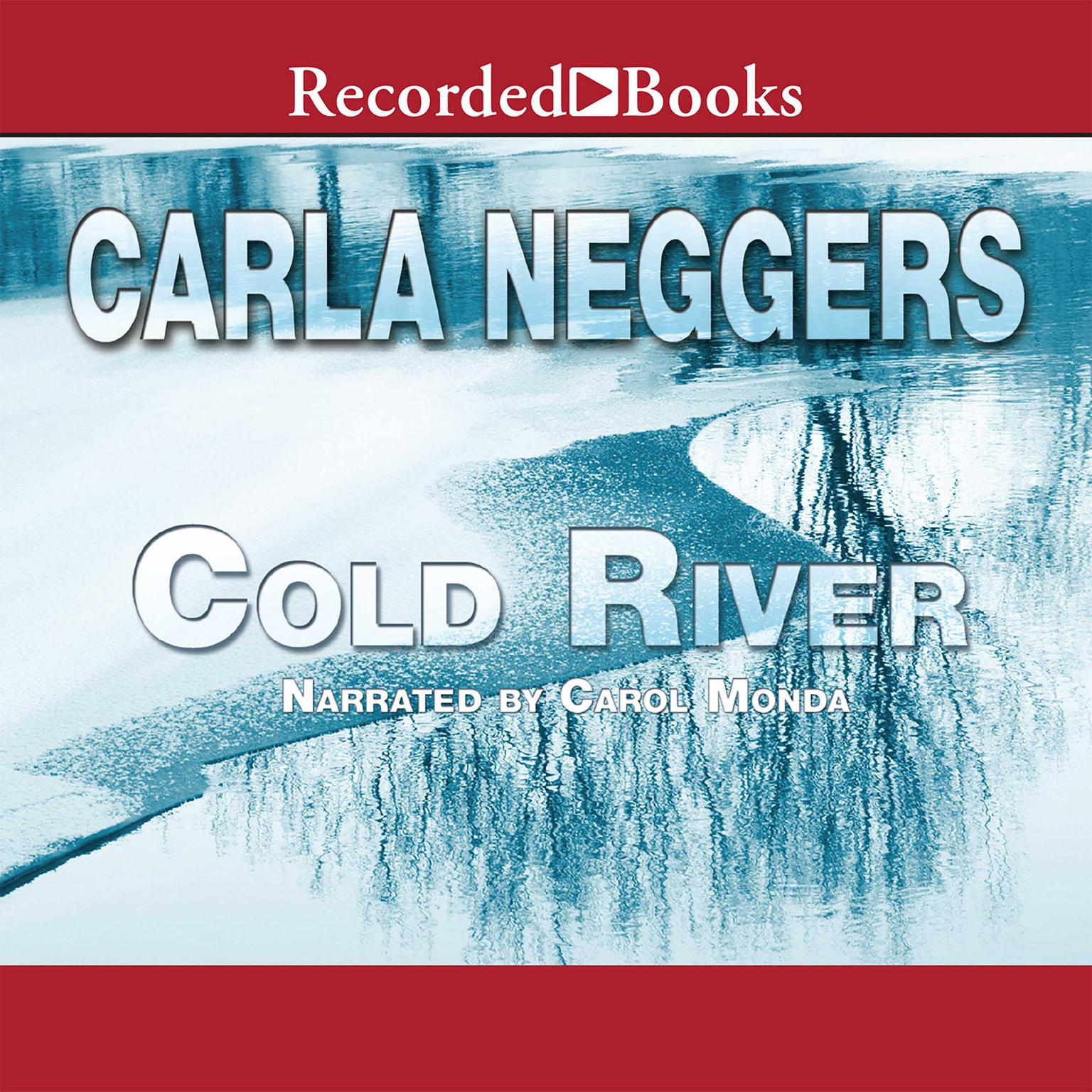 Cold River Audiobook, by Carla Neggers